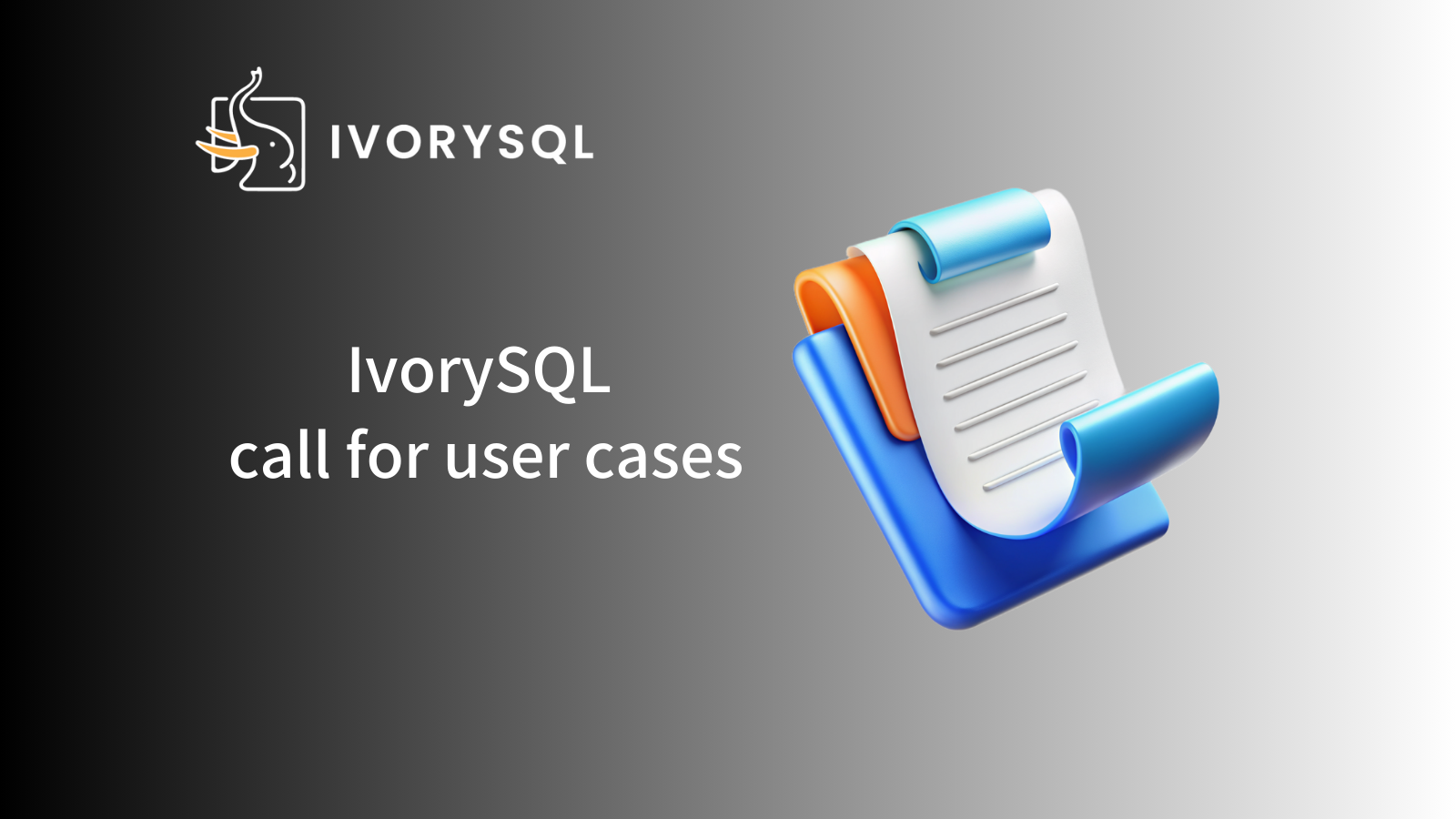 IvorySQL User Case Study Collection!